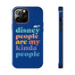 Disney People Are My Kinda People - Apple Phone Case