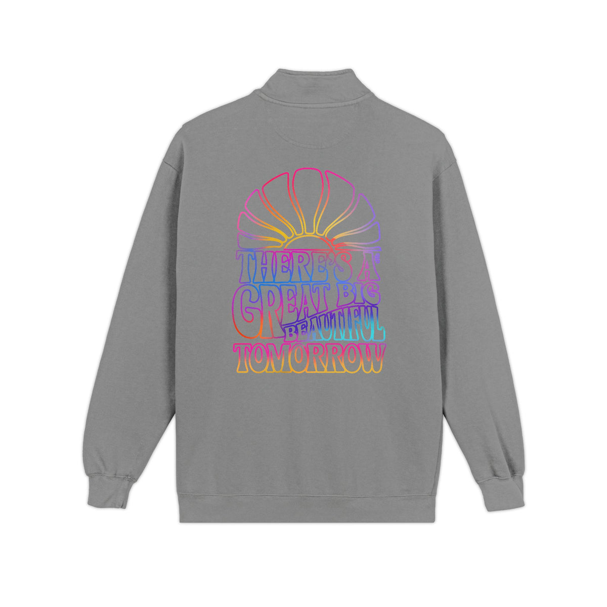LIMITED EDITION Great Big Beautiful Tomorrow - Unisex Adult Quarter-Zip Sweatshirt