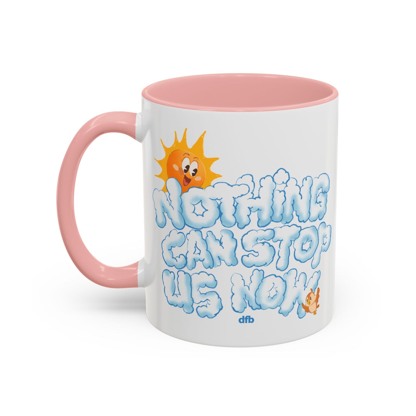 Nothing Can Stop Us Now - Mug, 11oz and 15oz
