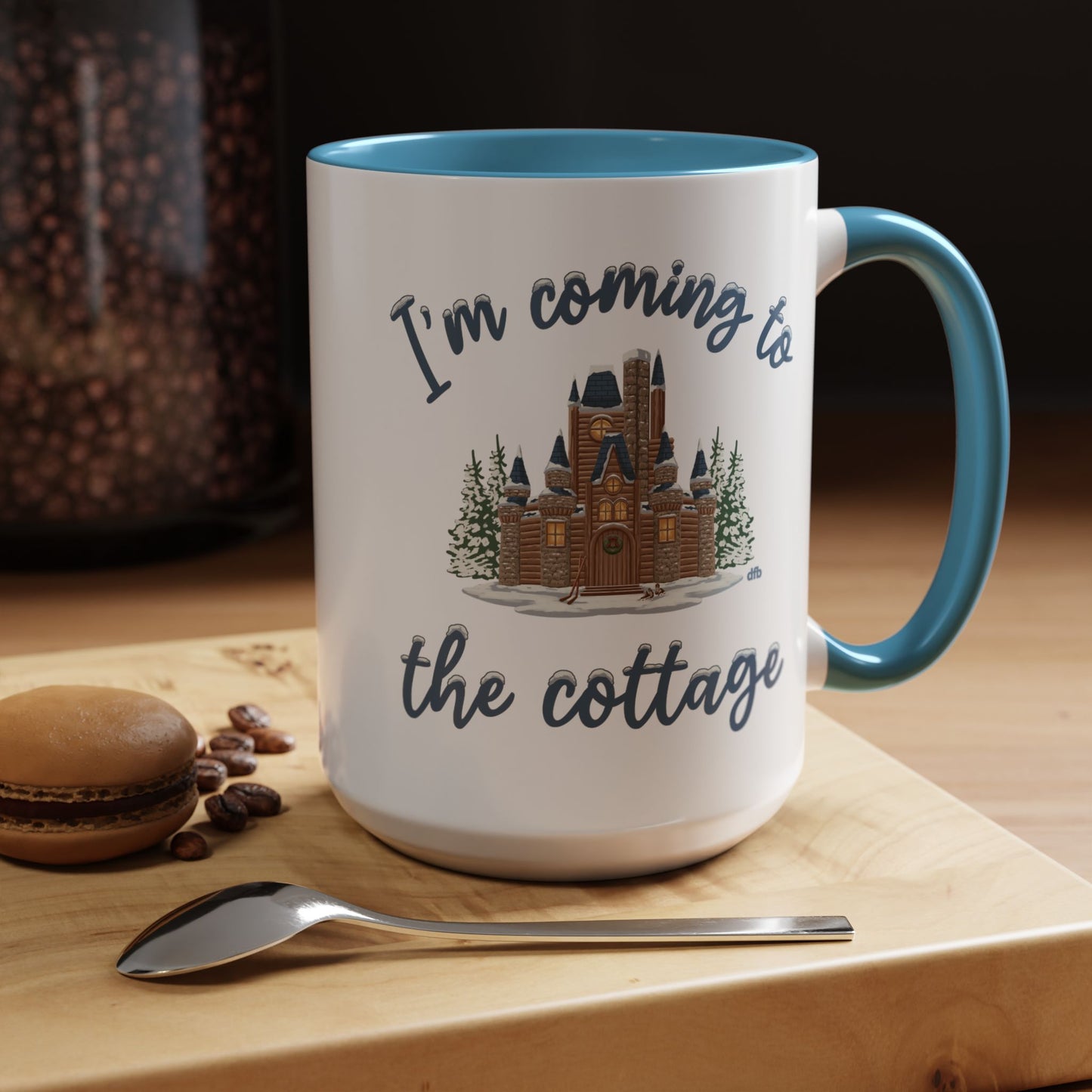 Snowy Cabin Castle I'm Coming to the Cottage - Mug, 11oz and 15oz