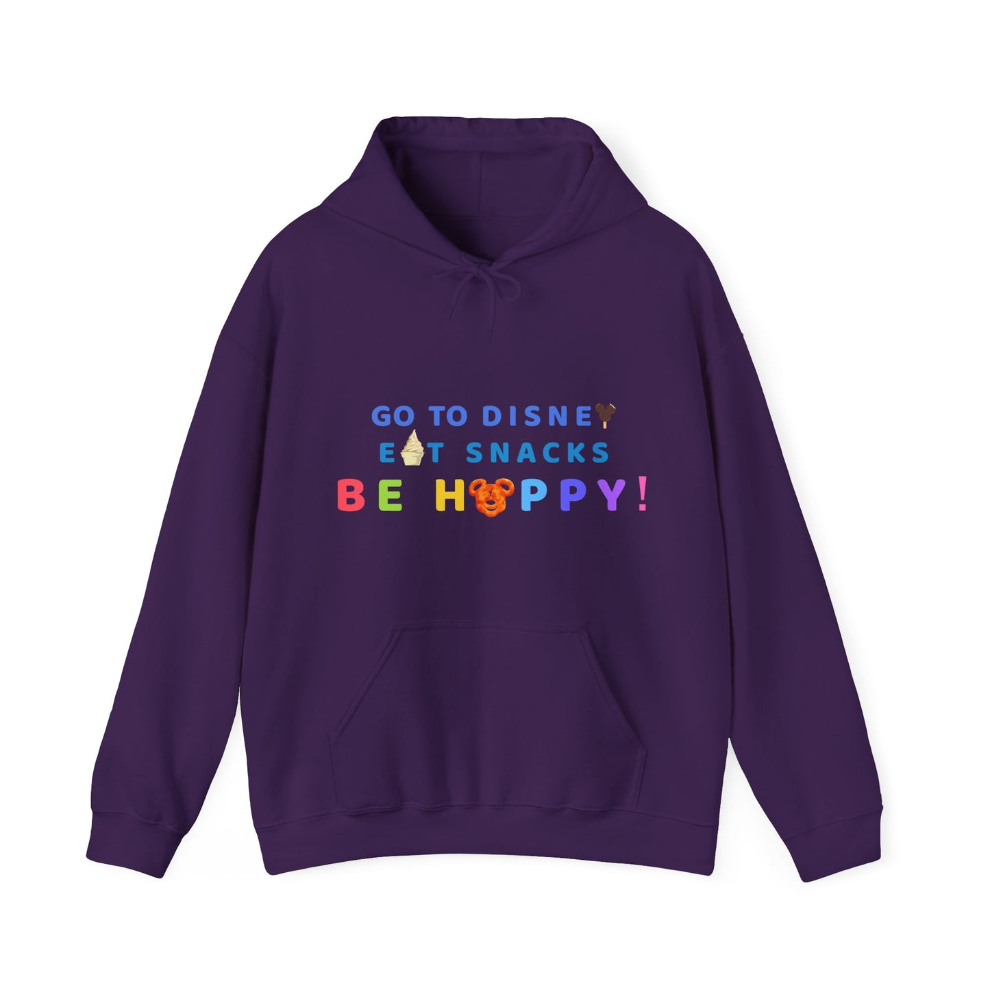 Go to Disney, Eat Snacks, Be Happy- Adult Hoodie Sweatshirt