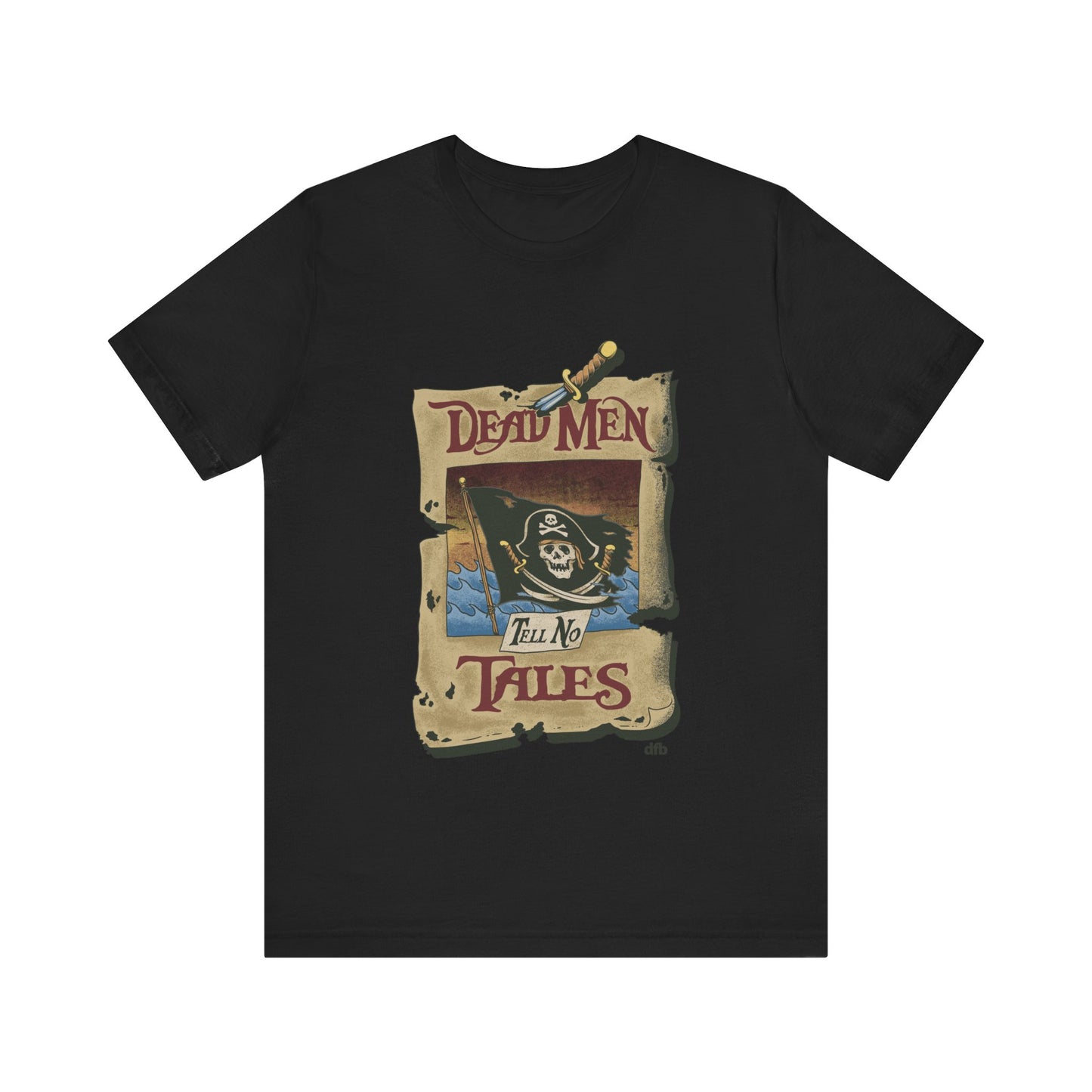 Dead Men Tell No Tales - Adult Tee Shirt