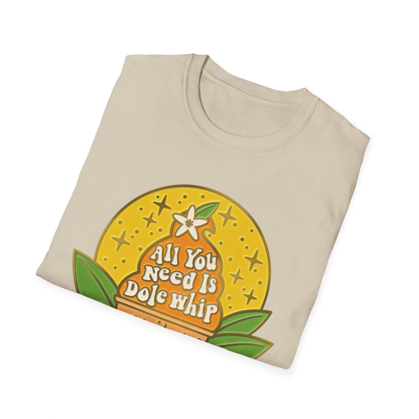 All You Need Is Dole Whip - Adult T-Shirt