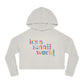it's a small world - Women’s Cropped Hooded Sweatshirt
