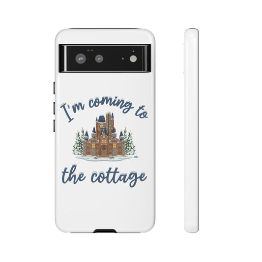 Snowy Cabin Castle I'm Coming to the Cottage - Samsung Galaxy & Google Pixel Phone Case