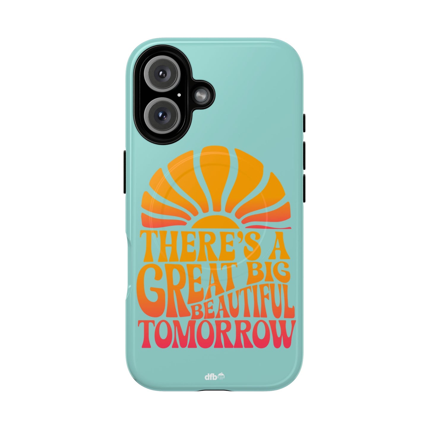 There's a Great Big Beautiful Tomorrow - Tough Magnetic iPhone Case