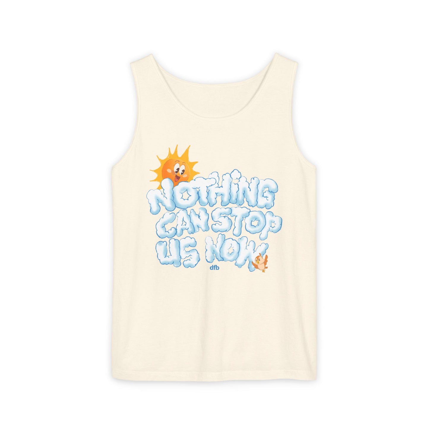 Nothing Can Stop Us Now - Unisex Garment-Dyed Tank Top