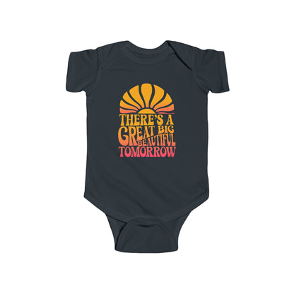 There's A Great Big Beautiful Tomorrow - Baby Onesie