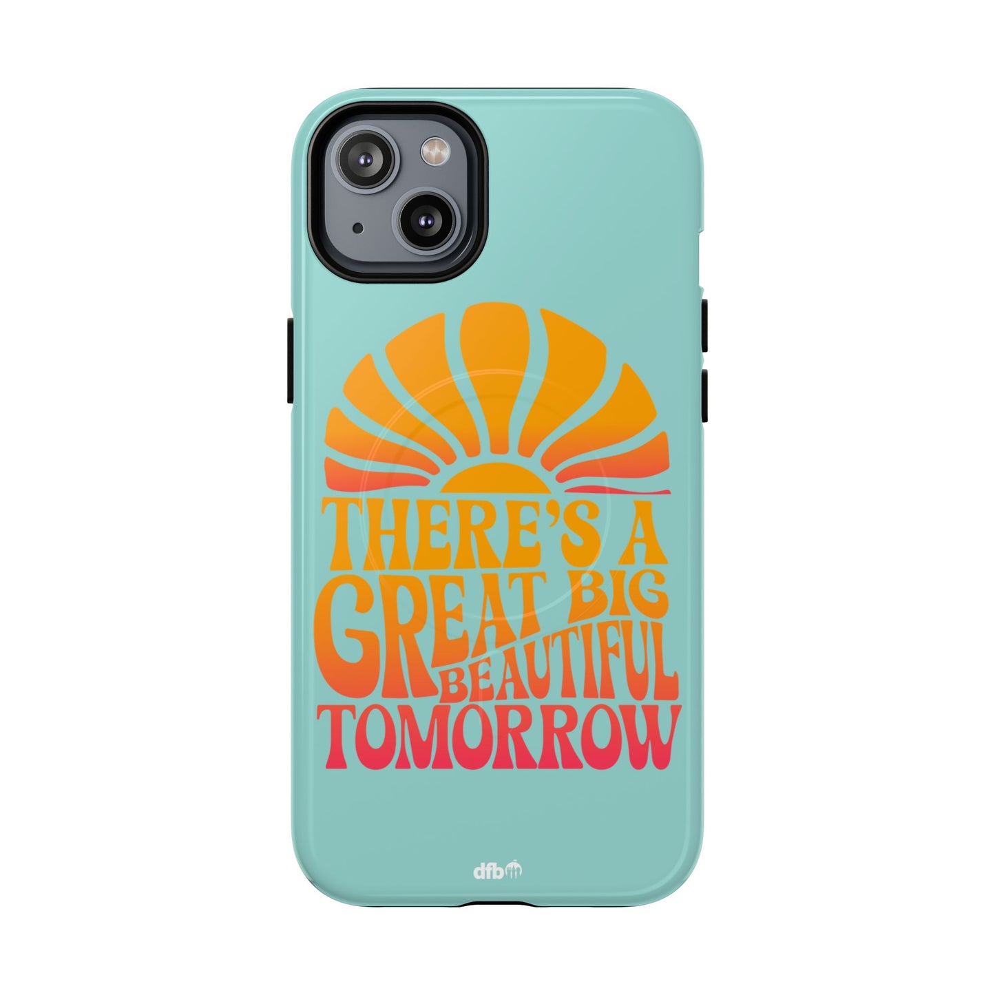 There's a Great Big Beautiful Tomorrow - Tough Magnetic iPhone Case