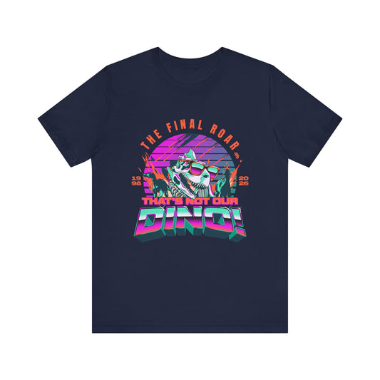 LIMITED EDITION - The Final Roar- DINOSAUR - Adult Tee Shirt