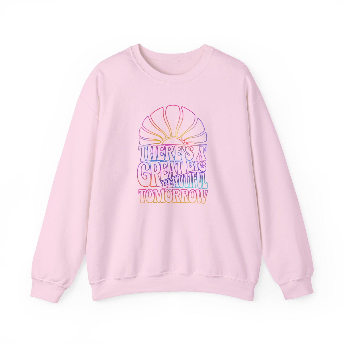 LIMITED EDITION Great Big Beautiful Tomorrow  - Adult Crewneck Sweatshirt