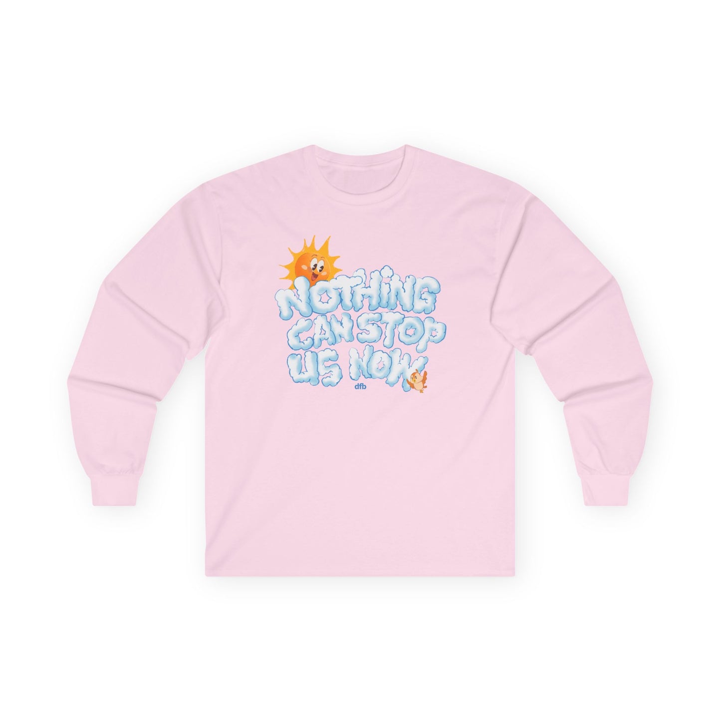 Nothing Can Stop Us Now - Long Sleeve Tee