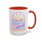 LIMITED EDITION Great Big Beautiful Tomorrow - Mug, 11oz and 15oz