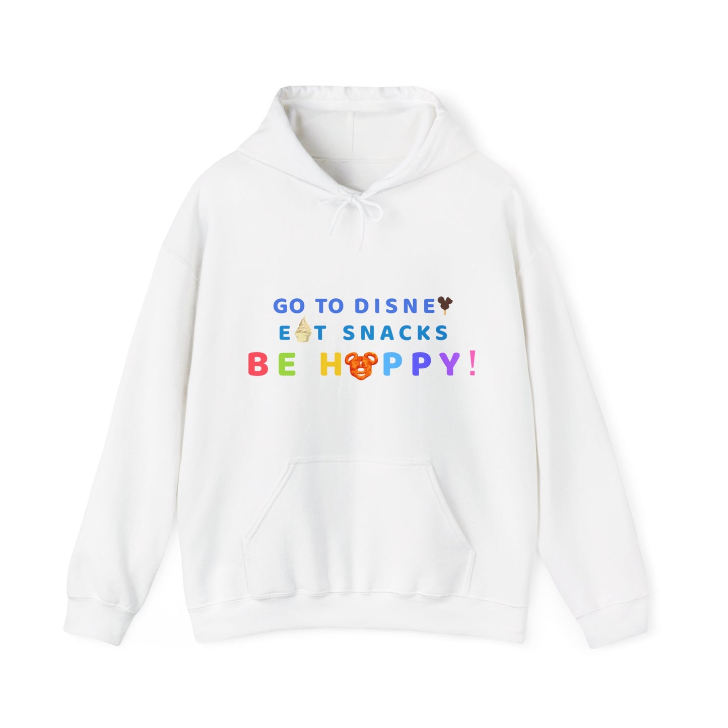 Go to Disney, Eat Snacks, Be Happy- Adult Hoodie Sweatshirt