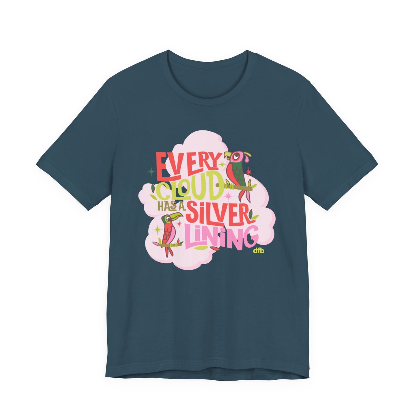 LIMITED EDITION Every Cloud Has a Silver Lining - Adult Tee Shirt