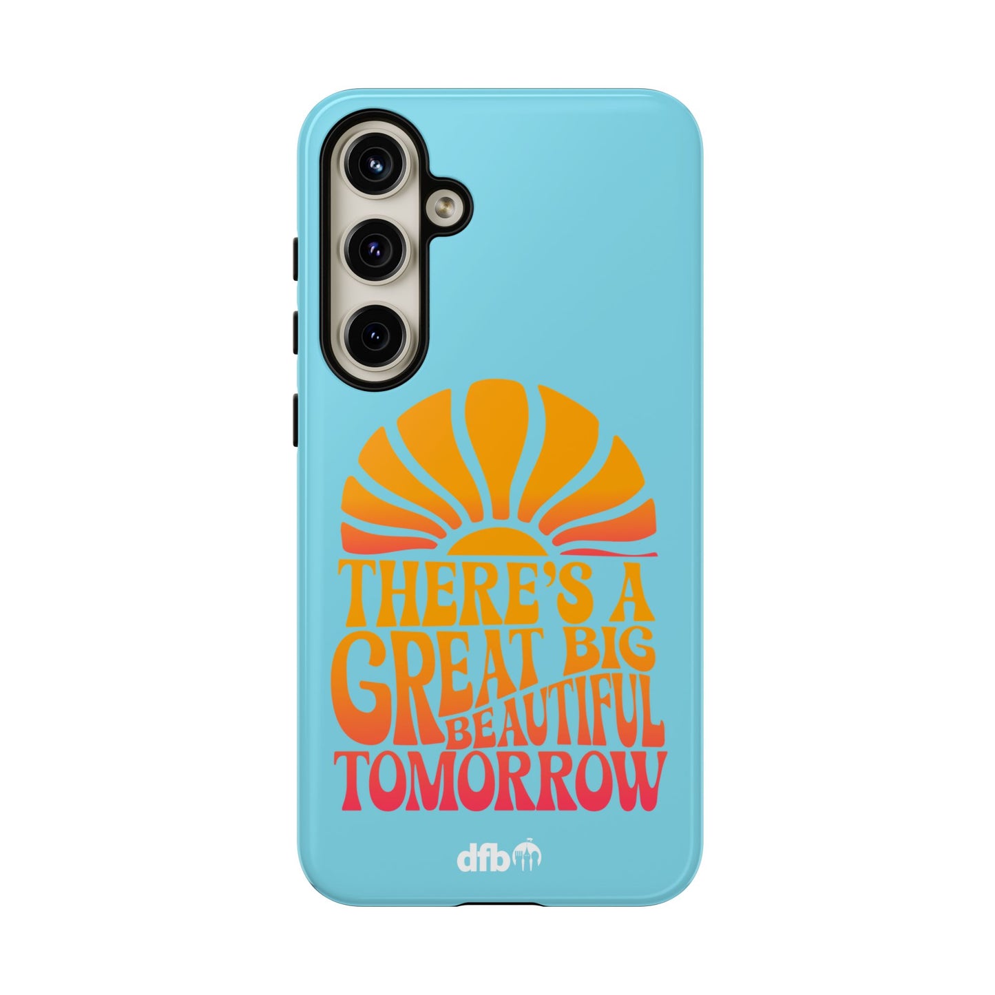 There's A Great Big Beautiful Tomorrow - Samsung Galaxy & Google Pixel Phone Case