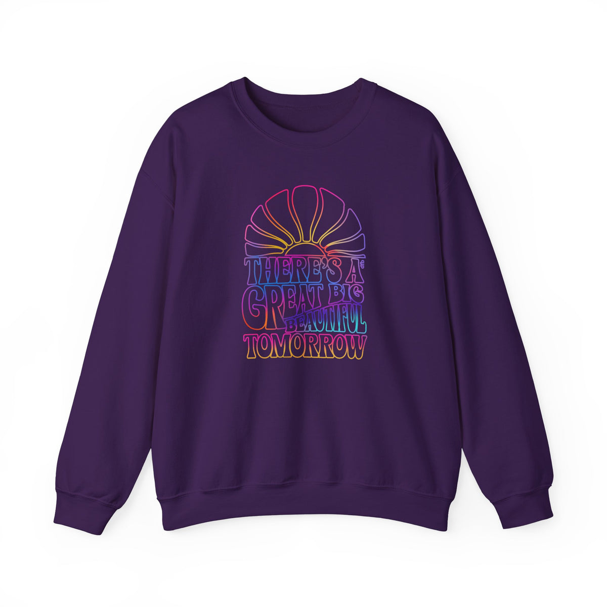 LIMITED EDITION Great Big Beautiful Tomorrow  - Adult Crewneck Sweatshirt