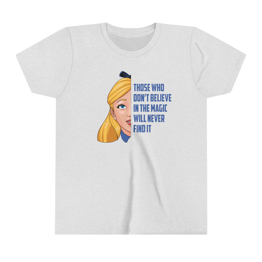 Alice in Wonderland Quote - Those Who Don't Believe in the Magic Will Never Find It - Youth Short Sleeve Tee Shirt