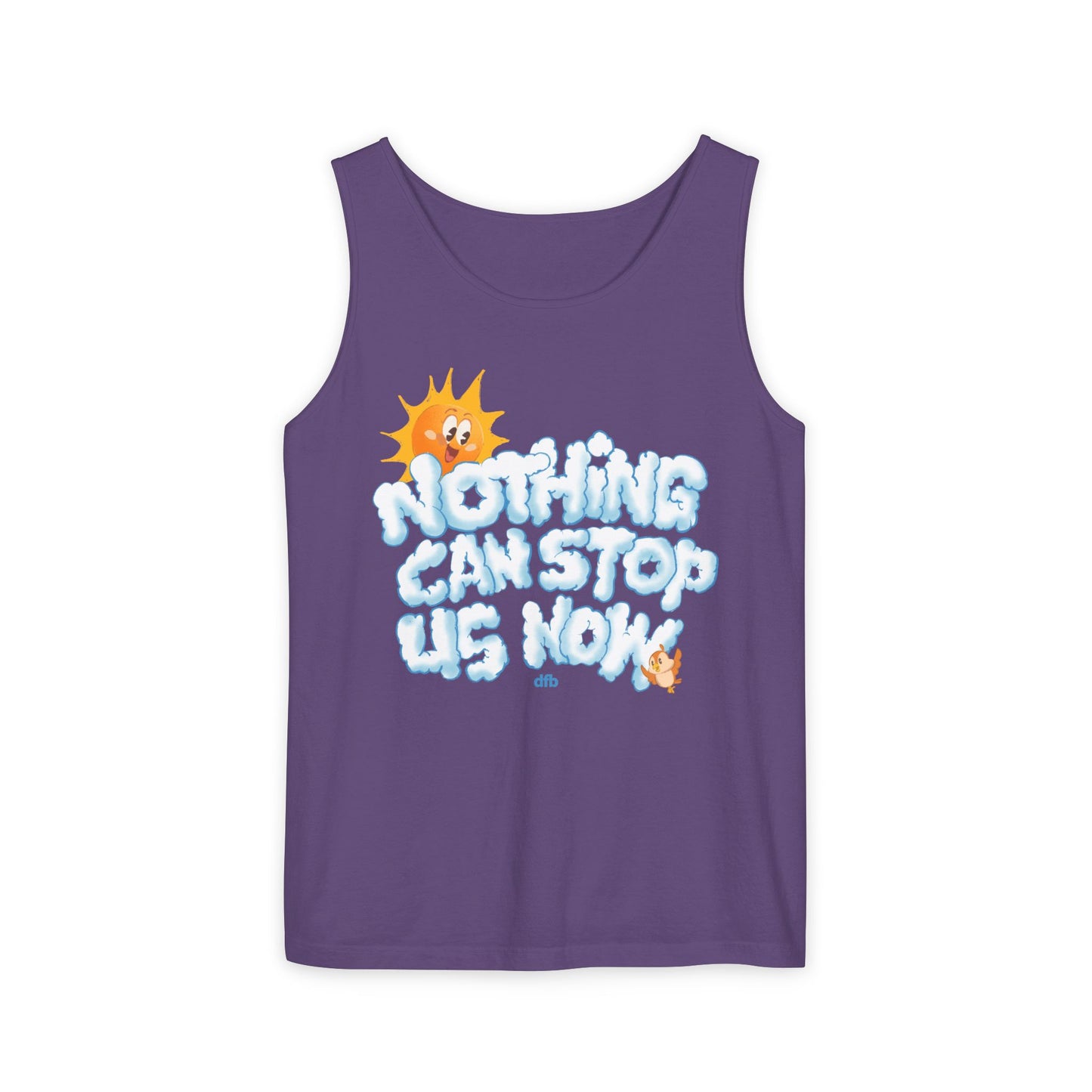 Nothing Can Stop Us Now - Unisex Garment-Dyed Tank Top