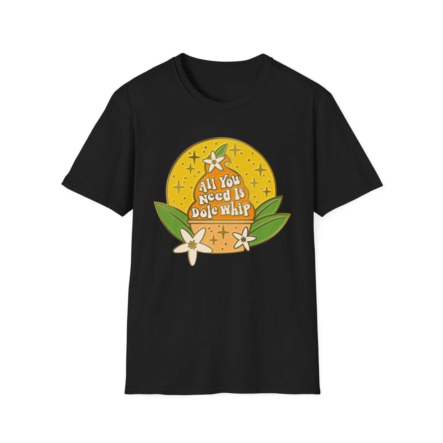 All You Need Is Dole Whip - Adult T-Shirt