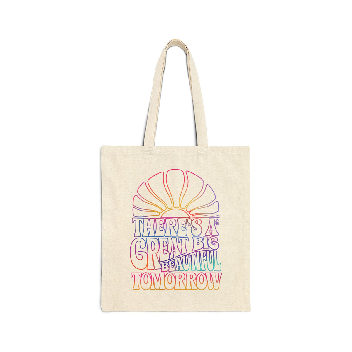 LIMITED EDITION Great Big Beautiful Tomorrow - Cotton Canvas Tote Bag