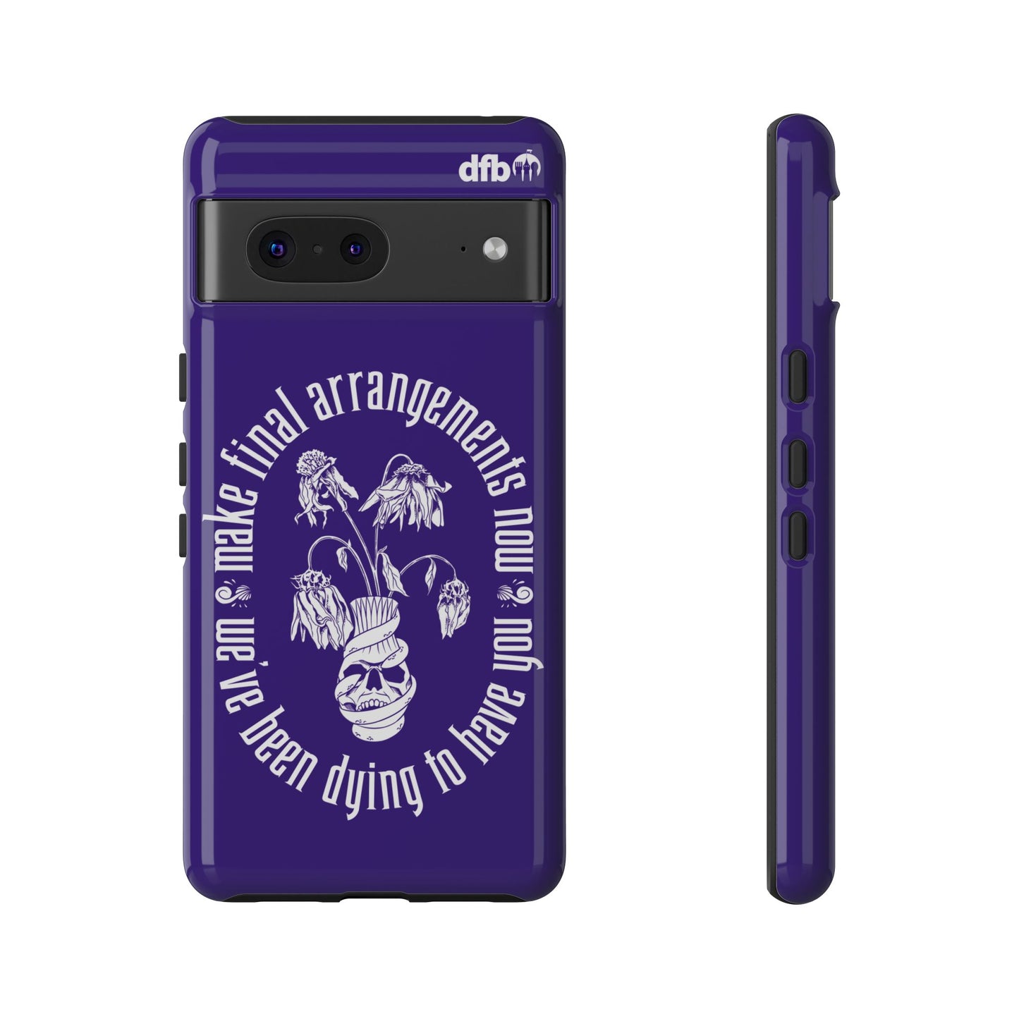 We've Been Dying to Have You - Haunted Mansion - Samsung Galaxy & Google Pixel Phone Case