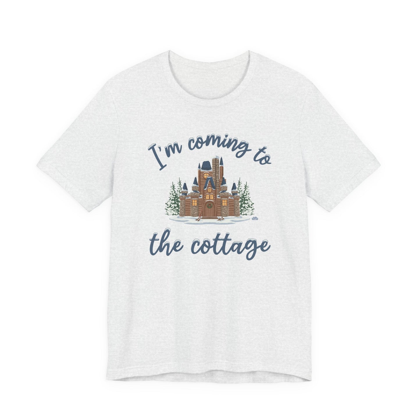 Snowy Cabin Castle, I'm Coming to the Cottage - Adult Tee Shirt