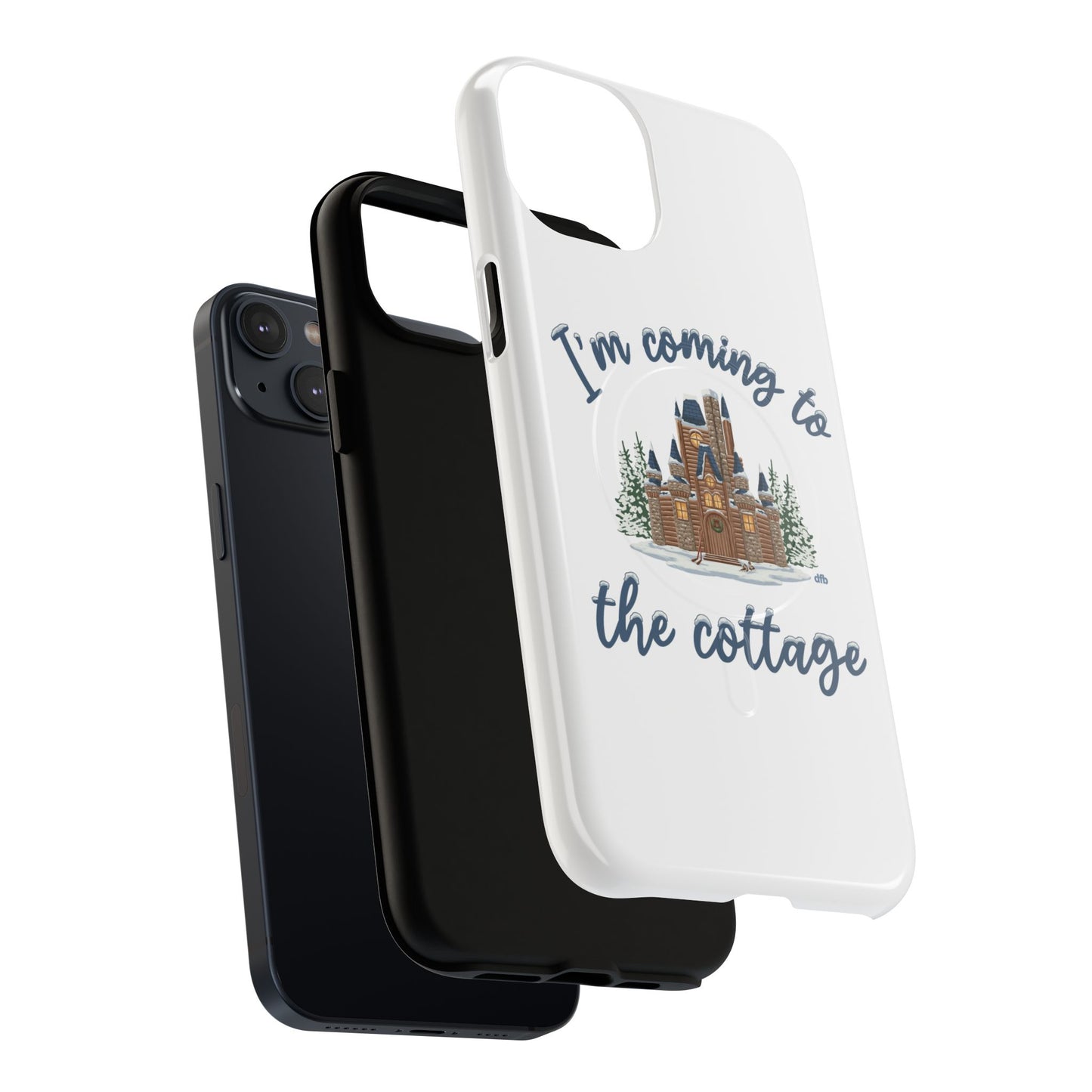 Snowy, Cabin Castle I'm Coming to the Cottage - Tough Magnetic Phone Case