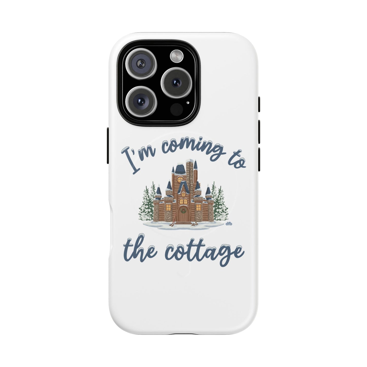 Snowy, Cabin Castle I'm Coming to the Cottage - Tough Magnetic Phone Case